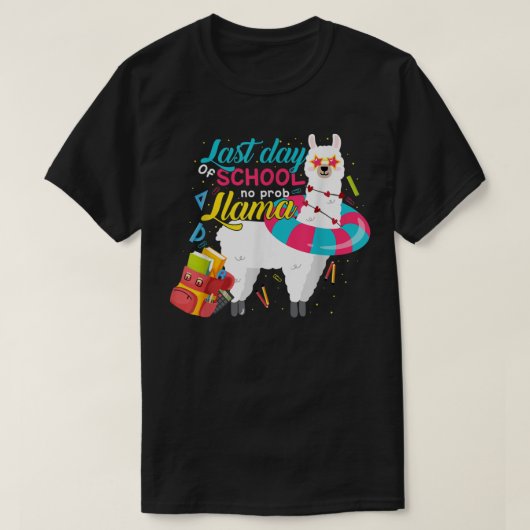 Last Day Of School Teachers Summer With No Prob Ll Tシャツ (デザイン正面)