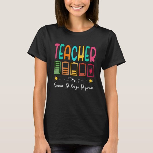 Last Day School Teacher Summer Recharge Required Tシャツ (正面)
