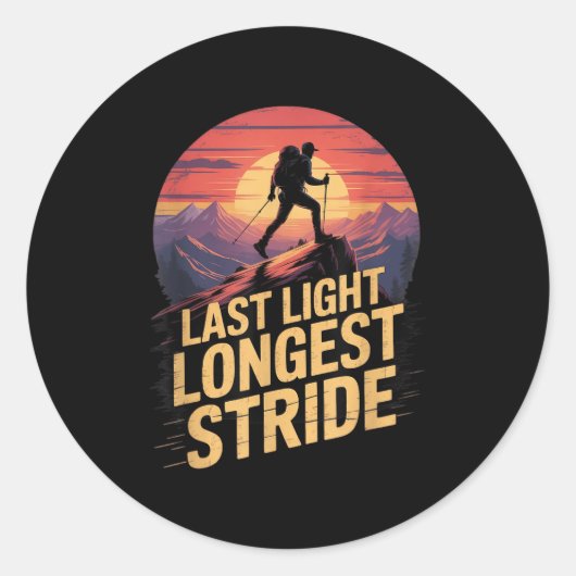 Last Light Longest Stride Sunset Hiking Mountain T ラウンドシール (正面)
