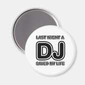 Last Night A DJ 救 My Life - Disk Jockey Music マグネット (正面/裏面)