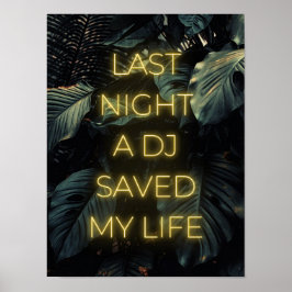 "Last night a DJ saved my life" Lyrics ポスター