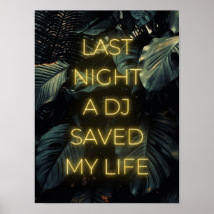 "Last night a DJ saved my life" Lyrics ポスター