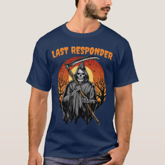 Last Responder Spooky Halloween Trick Or Treat Gri Tシャツ