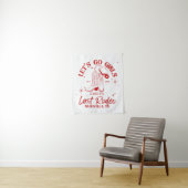 Last Rodeo Bachelorette Party Banner, Let’s Go Gir タペストリー (インサイチュ)