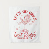 Last Rodeo Bachelorette Party Banner, Let’s Go Gir タペストリー (正面)