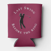 Last Swing Before The Ring Bachelor Party Favor 缶クーラー (正面)