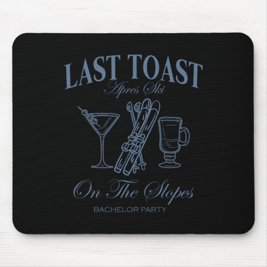 Last Toast On The Slopes Chelor Skiing Bridal Part マウスパッド (正面)