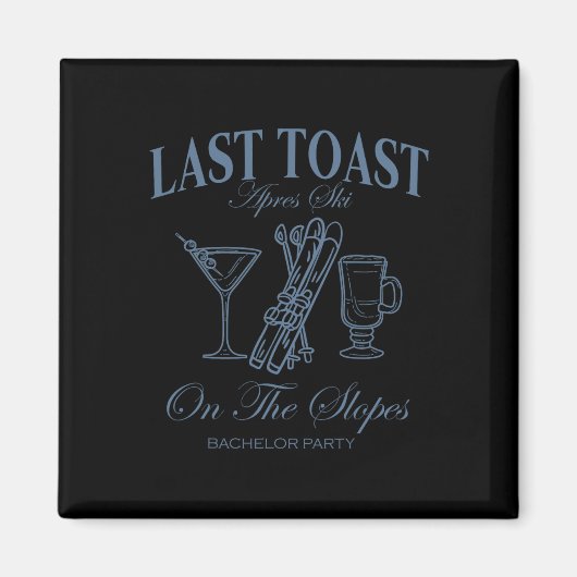 Last Toast On The Slopes Chelor Skiing Bridal Part マグネット (正面)
