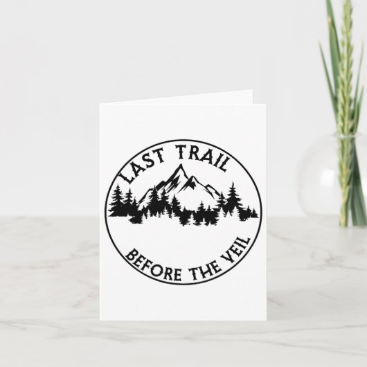 Last Trail Before The Veil Bachelorette Bridesmaid カード (正面)