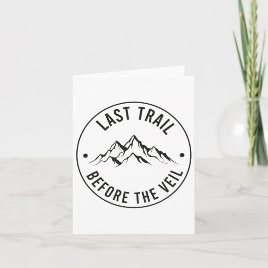 Last Trail Before The Veil Bachelorette Bridesmaid カード (正面)