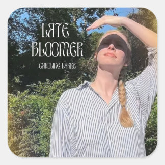 Late Bloomer Sticker!! スクエアシール