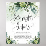 Late night diapers sign succulent greenery foliage ポスター<br><div class="desc">Late night diapers sign succulent greenery foliage,  Contact me for matching items or for customization,  Blush Roses ©</div>