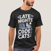 Late Nights Code And Cats Programmer Cat Tシャツ (正面)