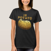 Late Show Is Potato Funny Is Potato - Is Potato As Tシャツ (正面)
