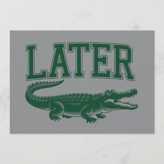 Later Alligator Funny Gator Joke Saying  招待状 (正面)
