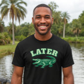 Later Gator Alligator Template Tシャツ
