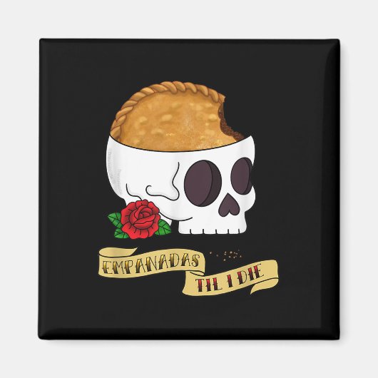 Latinx Empanada おもしろい Til I Die Tattooインスパイア Sk マグネット (正面)