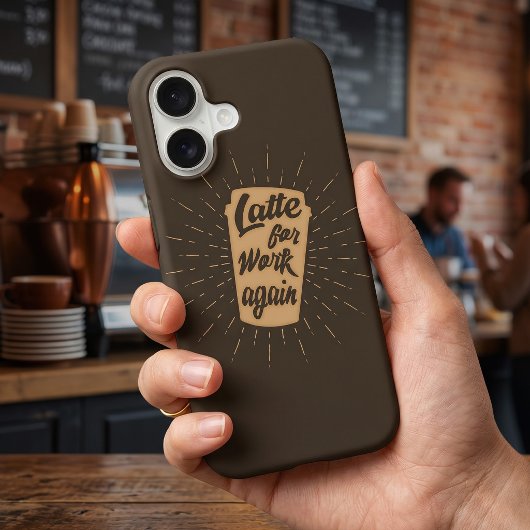 Latte For Work Again | 珍しいコーヒー好き Case-Mate iPhoneケース