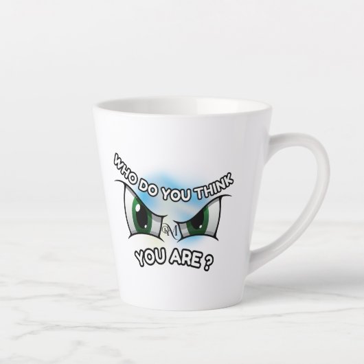 Latte Mug 12oz : Who Do You Think カフェラテマグ (右)