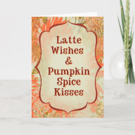 Latte Wishes & Pumpkin Spice Kisses Funny Fall カード