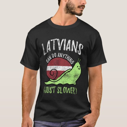 Latvians Can Do Anything Just Slower Latvia Vinta Tシャツ (正面)