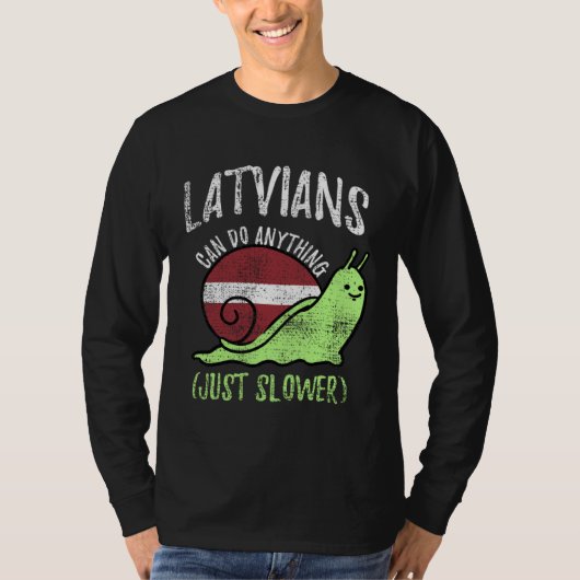 Latvians Can Do Anything Just Slower Latvia Vinta Tシャツ (正面)