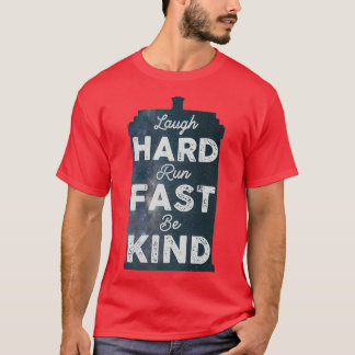 Laugh Hard Run Fast Be Kind Tシャツ