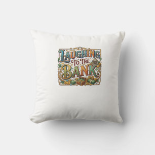 「Laughing to the Bank – 銀行で笑う」おもしろお金の引用Tシャツ クッション