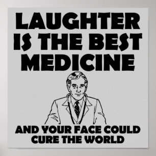 Laughter Best Medicine Your Face Funny Poster Sign ポスター