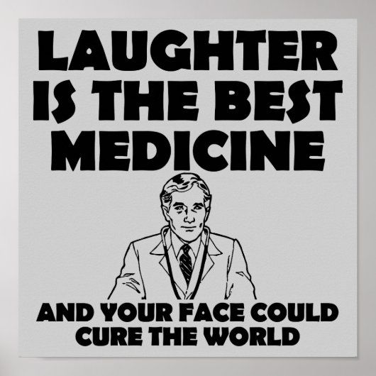 Laughter Best Medicine Your Face Funny Poster Sign ポスター (正面)