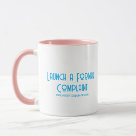 Launch a Formal Complaint マグカップ