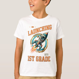 Launching into 1st Grade -Back to School  Tシャツ