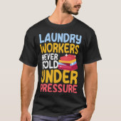 Laundry Workers Saying Love Linen Folding Tシャツ (正面)
