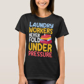 Laundry Workers Saying Love Linen Folding Tシャツ (正面)