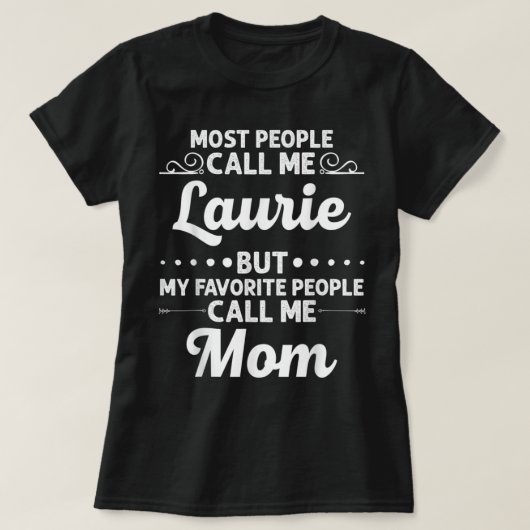 LAURIEギフト名おもしろい母の日Wパーソナライズされた Tシャツ (デザイン正面)
