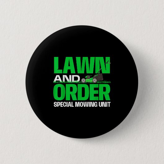 Lawn And Order Special Mowing Unit - Lawn Mower Ga 缶バッジ (正面)