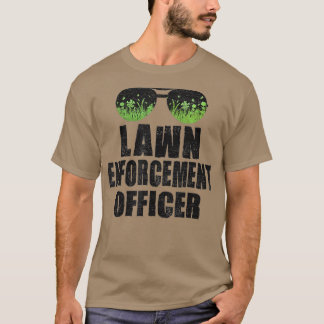 LAWN ENFORCEMENT OFFICER Landscaper Gardener Dad Tシャツ