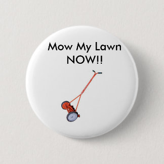 Lawn_Mowerは、私の芝生を今刈ります!! 缶バッジ