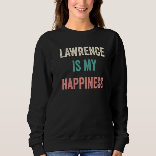 Lawrence Is My Happiness   スウェットシャツ (正面)