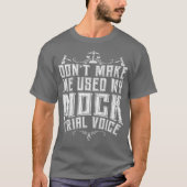 Lawyer Mock Trial Voice  Attorney Law School Tシャツ (正面)