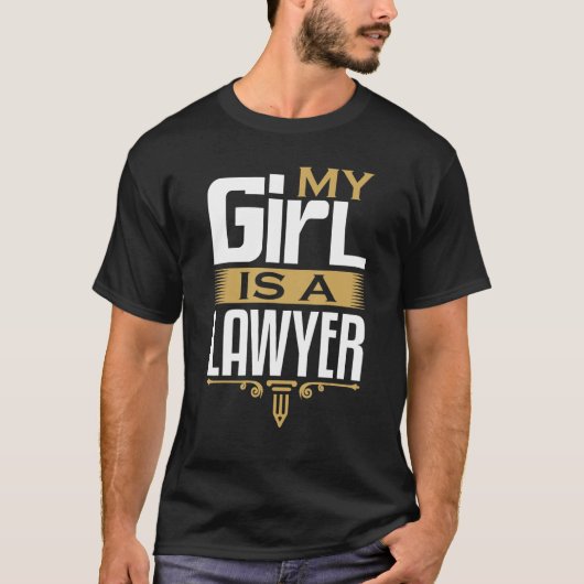 Lawyer My Girl Is A Lawyer Law School Future Lawye Tシャツ (正面)