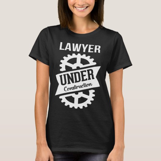 LAWYER Under Construction Perfect for Law Students Tシャツ (正面)