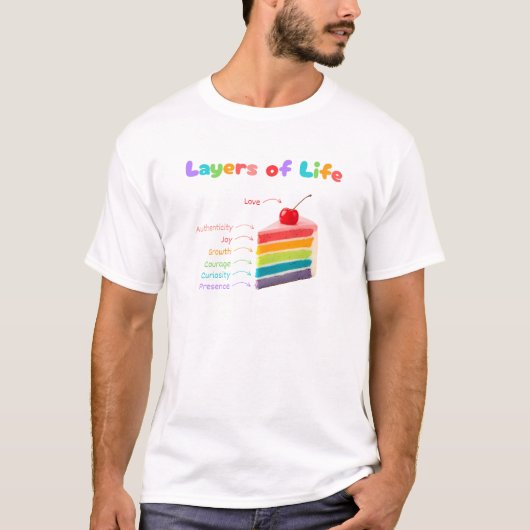 Layers of Life - Rainbow Cake of Growth & Mindset Tシャツ (正面)