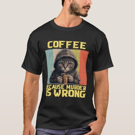 lazy cat coffee because is wrong kitty tシャツ (正面)
