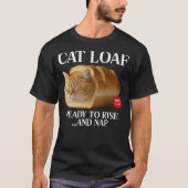 Lazy Cat Loaf Kitten Bread Funny Loafing Cat Tシャツ (正面)