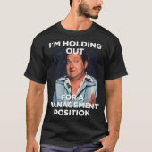 lazy Cousin Eddie holding out for management funny Tシャツ (正面)