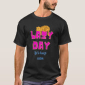 Lazy Day Let S Keep Calm Cat Tシャツ (正面)