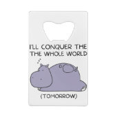 Lazy Funny Hippo I'll conquer the whole world クレジットカード栓抜き (裏面)