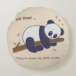 Lazy Panda Quote – まだ眠い＆目の下のクマ ラウンドクッション