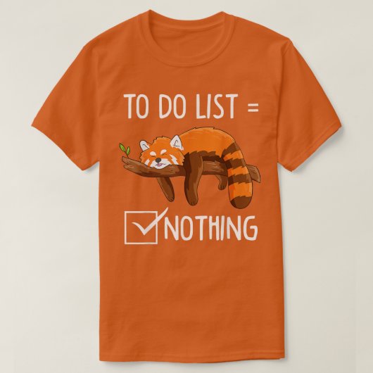 Lazy Red Pandaおもしろい To do list1 Tシャツ (デザイン正面)